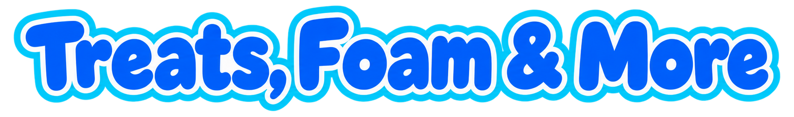 Treats, Foam & More
